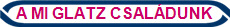 A MI GLATZ CSAL�DUNK